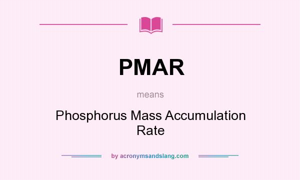 What does PMAR mean? It stands for Phosphorus Mass Accumulation Rate