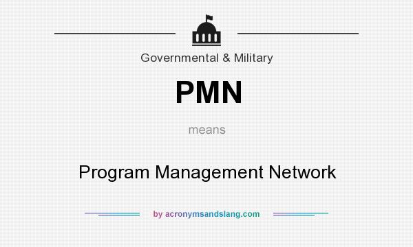 What does PMN mean? It stands for Program Management Network