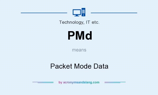 What does PMd mean? It stands for Packet Mode Data