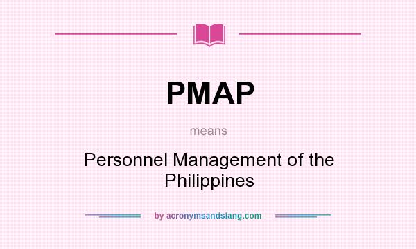 What does PMAP mean? It stands for Personnel Management of the Philippines