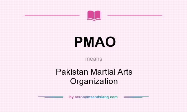 What does PMAO mean? It stands for Pakistan Martial Arts Organization