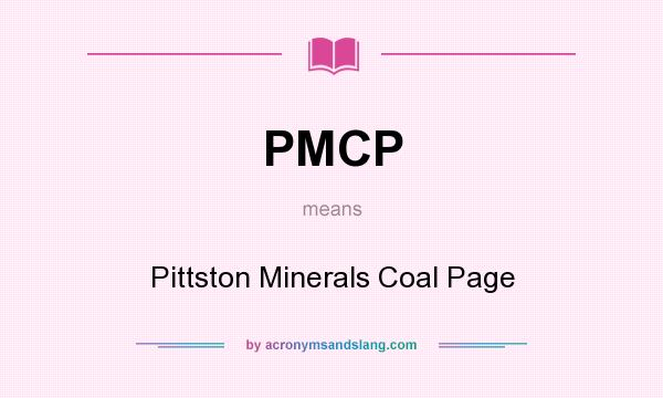 What does PMCP mean? It stands for Pittston Minerals Coal Page