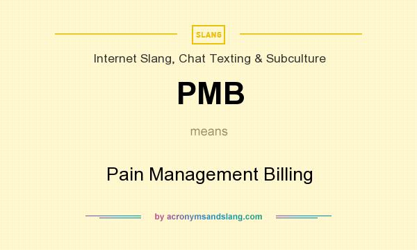 What does PMB mean? It stands for Pain Management Billing