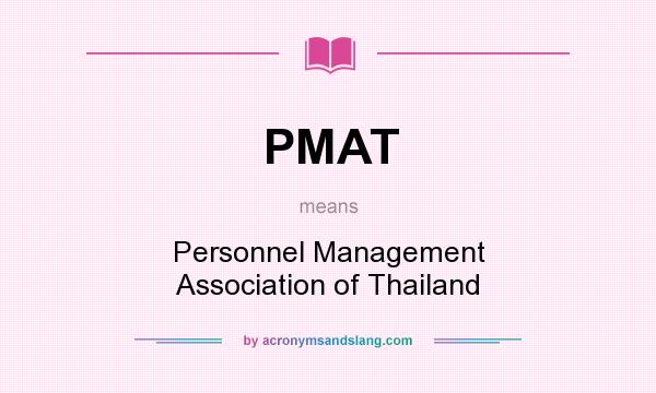 What does PMAT mean? It stands for Personnel Management Association of Thailand