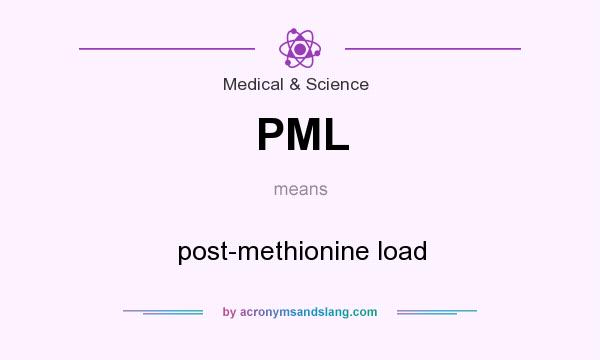 What does PML mean? It stands for post-methionine load