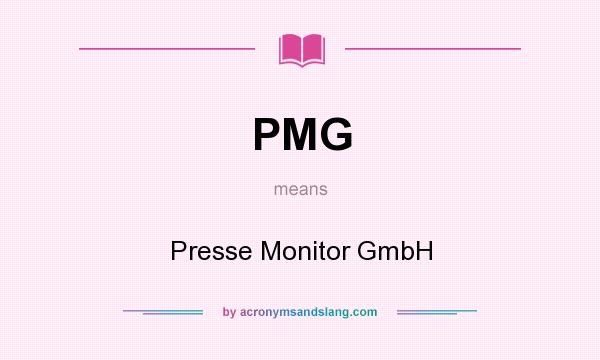 What does PMG mean? It stands for Presse Monitor GmbH