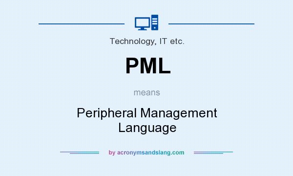 What does PML mean? It stands for Peripheral Management Language