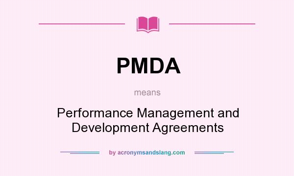 What does PMDA mean? It stands for Performance Management and Development Agreements