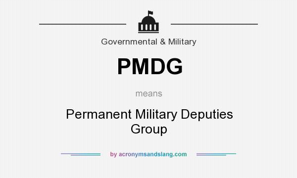 What does PMDG mean? It stands for Permanent Military Deputies Group