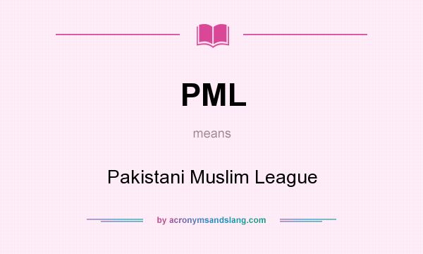 What does PML mean? It stands for Pakistani Muslim League