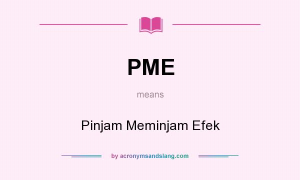 What does PME mean? It stands for Pinjam Meminjam Efek