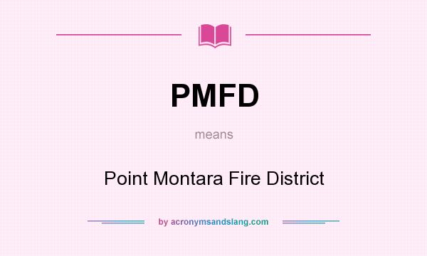 What does PMFD mean? It stands for Point Montara Fire District