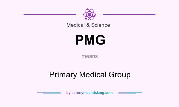 What does PMG mean? It stands for Primary Medical Group