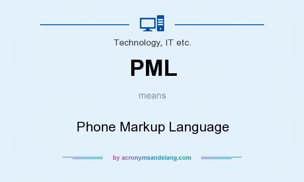 What does PML mean? It stands for Phone Markup Language