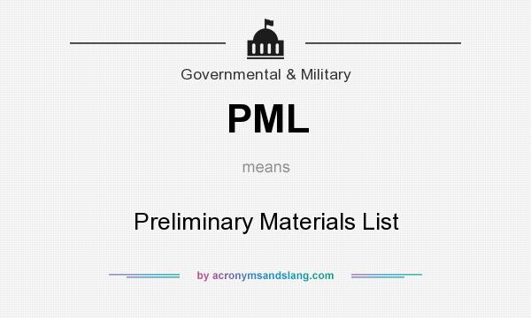 What does PML mean? It stands for Preliminary Materials List
