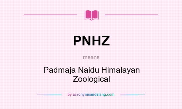What does PNHZ mean? It stands for Padmaja Naidu Himalayan Zoological
