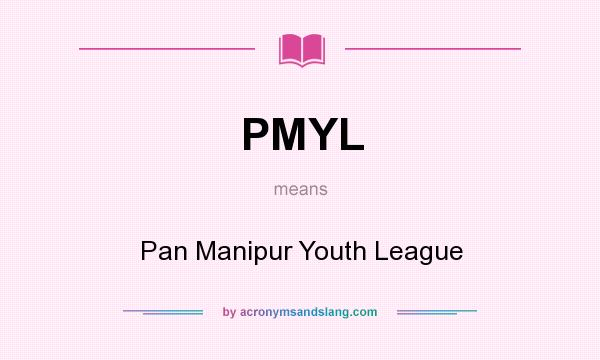 What does PMYL mean? It stands for Pan Manipur Youth League