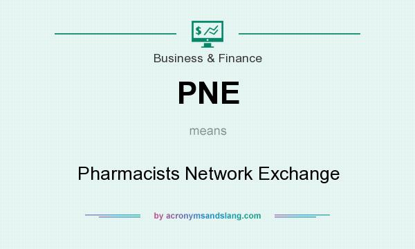 What does PNE mean? It stands for Pharmacists Network Exchange