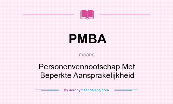 What does PMBA mean? It stands for Personenvennootschap Met Beperkte Aansprakelijkheid