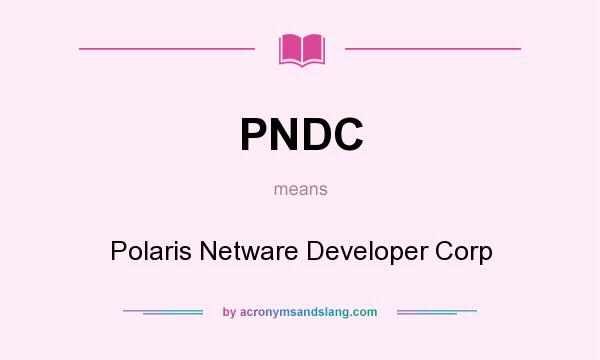What does PNDC mean? It stands for Polaris Netware Developer Corp