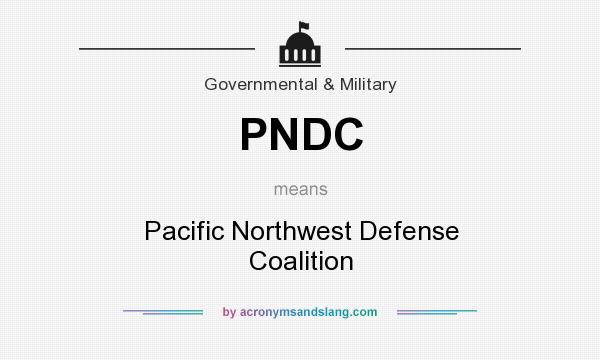 What does PNDC mean? It stands for Pacific Northwest Defense Coalition