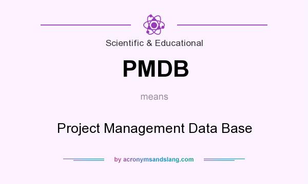 What does PMDB mean? It stands for Project Management Data Base