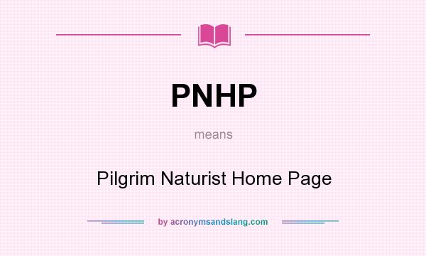 What does PNHP mean? It stands for Pilgrim Naturist Home Page