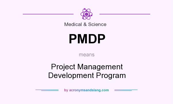 What does PMDP mean? It stands for Project Management Development Program