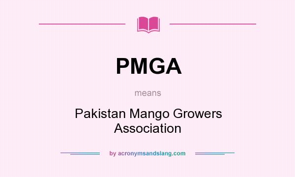 What does PMGA mean? It stands for Pakistan Mango Growers Association