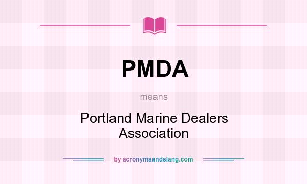 What does PMDA mean? It stands for Portland Marine Dealers Association