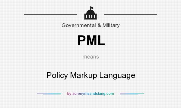 What does PML mean? It stands for Policy Markup Language