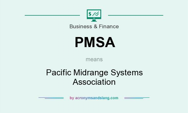 What does PMSA mean? It stands for Pacific Midrange Systems Association