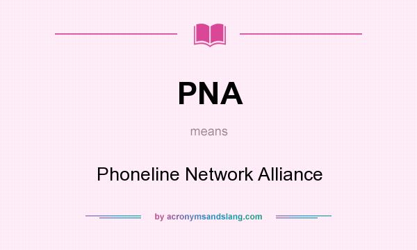 What does PNA mean? It stands for Phoneline Network Alliance