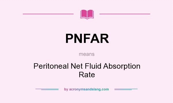 What does PNFAR mean? It stands for Peritoneal Net Fluid Absorption Rate