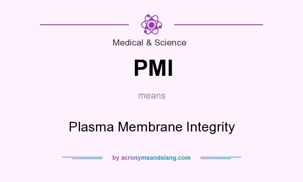 What does PMI mean? It stands for Plasma Membrane Integrity