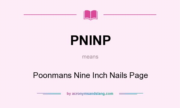 What does PNINP mean? It stands for Poonmans Nine Inch Nails Page