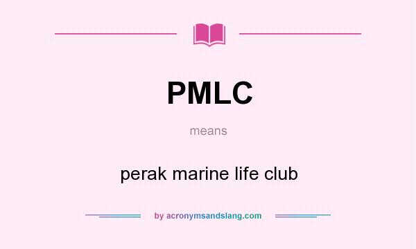 What does PMLC mean? It stands for perak marine life club