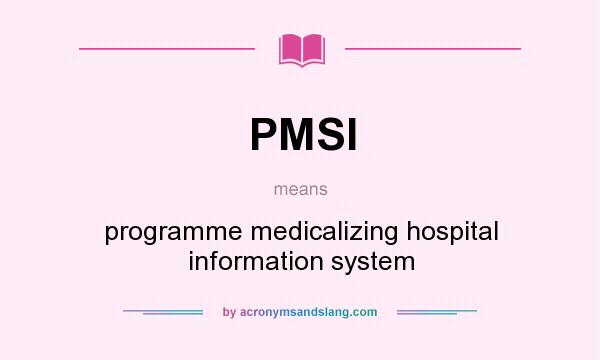 What does PMSI mean? It stands for programme medicalizing hospital information system