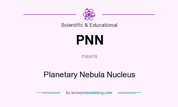 What does PNN mean? It stands for Planetary Nebula Nucleus