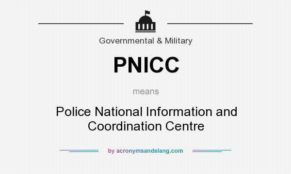 What does PNICC mean? It stands for Police National Information and Coordination Centre
