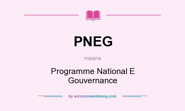 What does PNEG mean? It stands for Programme National E Gouvernance