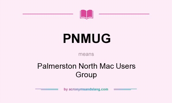 What does PNMUG mean? It stands for Palmerston North Mac Users Group