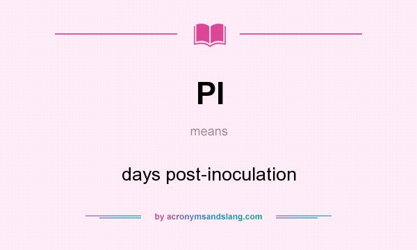 What does PI mean? It stands for days post-inoculation
