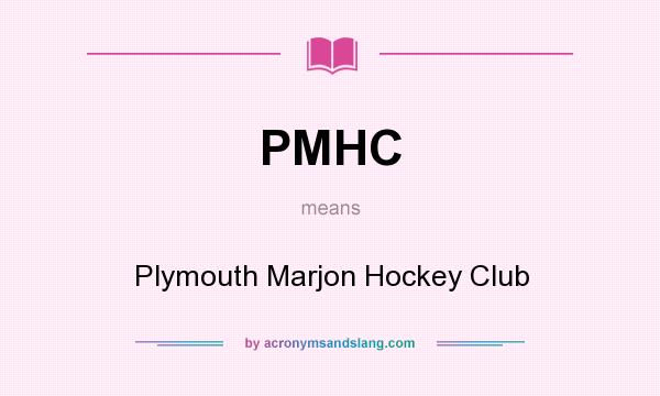 What does PMHC mean? It stands for Plymouth Marjon Hockey Club