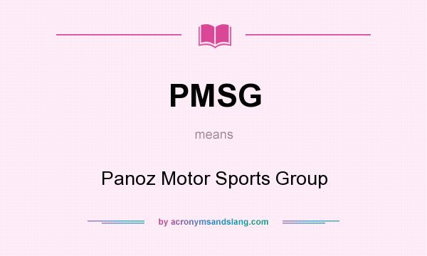 What does PMSG mean? It stands for Panoz Motor Sports Group