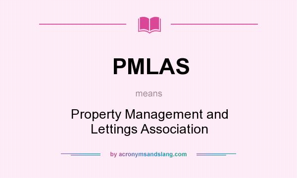 What does PMLAS mean? It stands for Property Management and Lettings Association