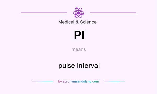 What does PI mean? It stands for pulse interval