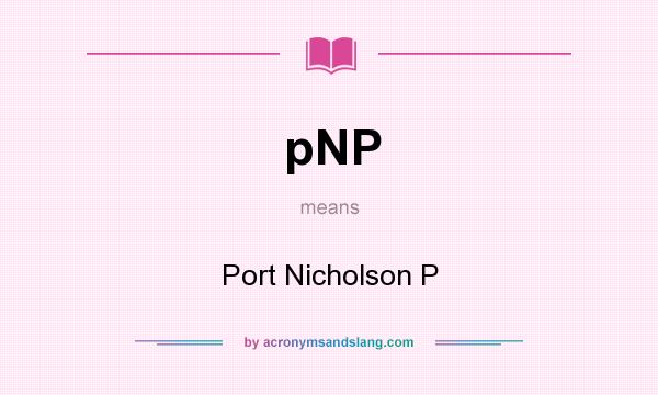 What does pNP mean? It stands for Port Nicholson P