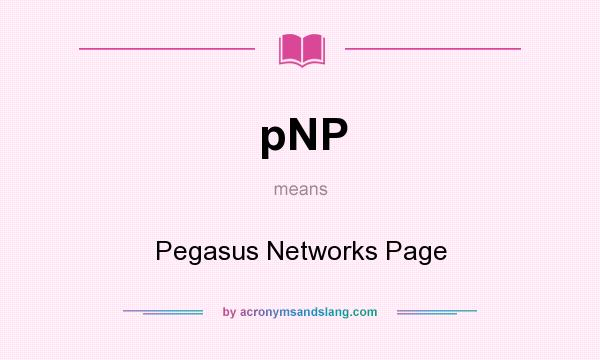 What does pNP mean? It stands for Pegasus Networks Page