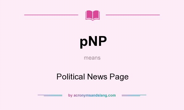 What does pNP mean? It stands for Political News Page